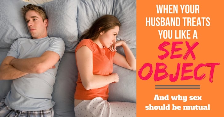 When Your Husband Treats You Like a Sex Object: Why it's okay to say no if he's waking you up for sex all the time--and how to create a better sexual dynamic in your marriage.