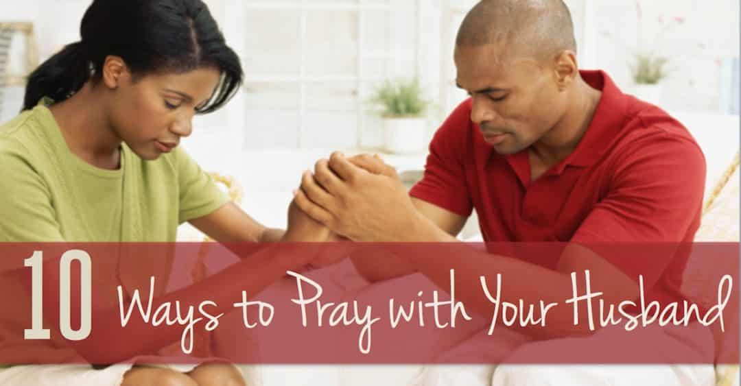 10 Tips for Praying with Your Spouse