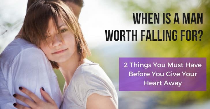 When Should I Fall in Love? The two things you need in a guy before giving your heart away!
