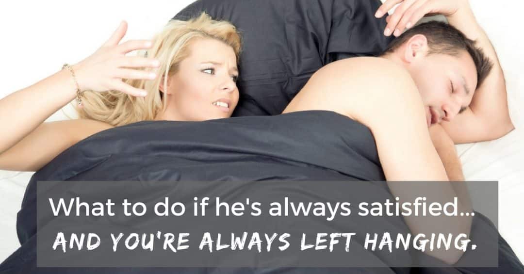4 Strategies If Your Husband Leaves You Unsatisfied in