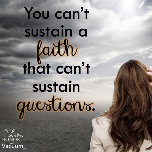 What does real faith look like? Faith allows questions. Legalistic churches do not.