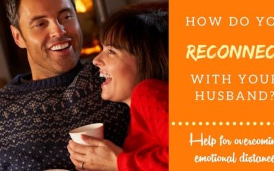 How Do I Reconnect with My Husband? Finding the Spark Again