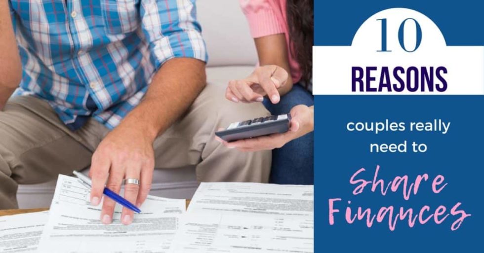 10 Reasons Married Couples Should Share Finances