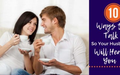 10 Ways to Talk So Your Husband Will Hear