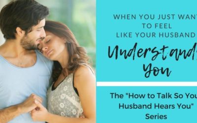 When Your Husband Doesn’t Understand: Is It Your Problem or His?