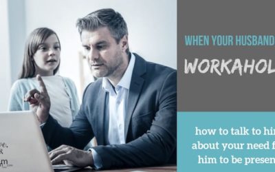 What Do I Do if My Husband is a Workaholic?