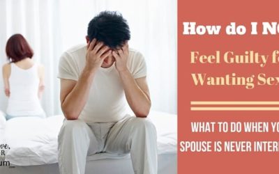 Reader Question: How Do I NOT Feel Guilty for Wanting Sex?