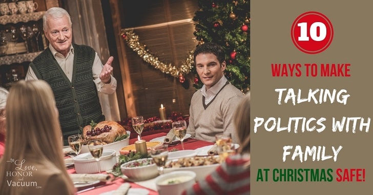 How to talk about politics with your family during Christmas! Here's our top 10 tips for healthy conversation.