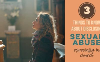 3 Things to Remember When Reporting Sexual Abuse