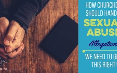 How Should Churches Handle Sexual Abuse Allegations?