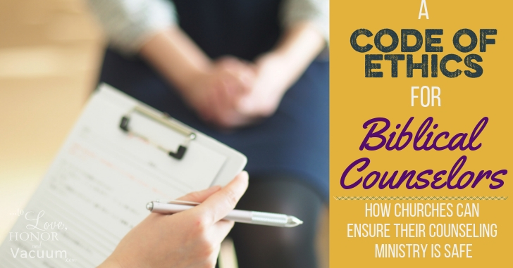 A Code of Ethics for Biblical Counselors, and Best Practices for Biblical Counselors