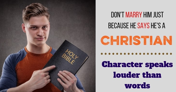 Is he really a Christian? Don't marry him if he doesn't bear fruit