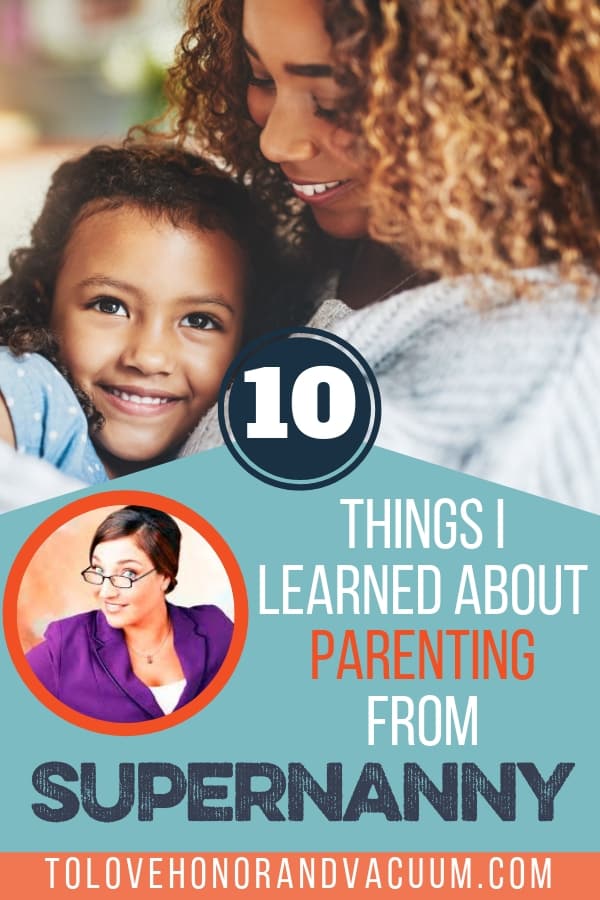 10 Things I Learned about Parenting from Supernanny