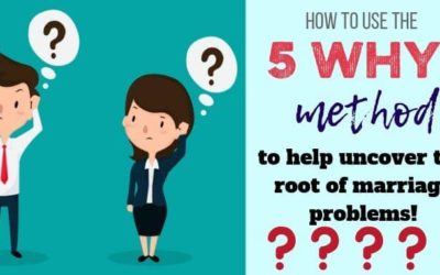 Finding the Root Cause of Marriage Problems Using the 5 Whys