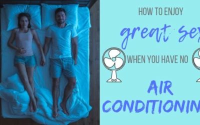 How to Have Great Sex When You Don’t Have Air Conditioning