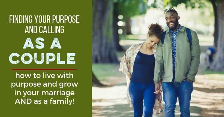Living with purpose as a couple: a worksheet to help couples find their purpose and make goals together!