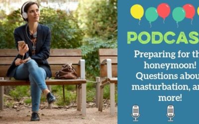 PODCAST: Aiming for Arousal, Questions about Masturbation, and More!