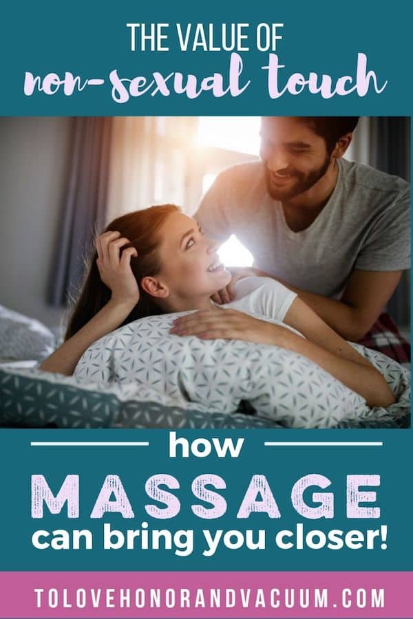 Value of Non Sexual Touch: Massage in Marriage