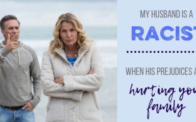 Reader Question: My Husband is a Racist