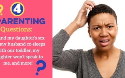 Parenting Reader Questions: I Found My Daughter’s Sex Toy, My Husband Co-Sleeps with our Daughter, and More!