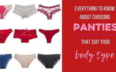 Choosing Panties for Your Body Type–that Make You Feel Sexy and Comfortable
