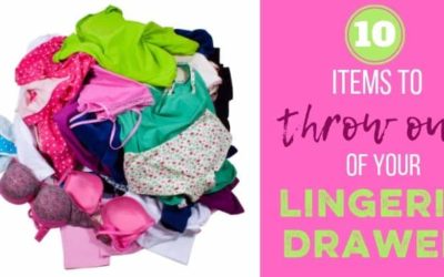 10 Things to Throw Out of Your Lingerie Drawer TODAY!