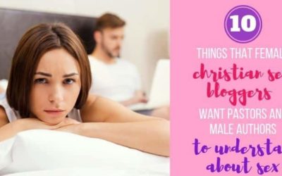 Top 10 Things Female Bloggers Think Pastors are Missing about Marriage & Sex