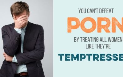 You Can’t Recover from Porn by Running Away from Women