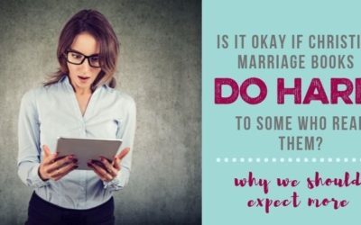 Is It Okay if Christian Marriage Books are Just a Little Bit Harmful?