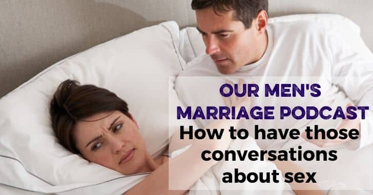 Start Your Engines Men's Podcast: How to Have Those Conversations about Sex with Your Wife