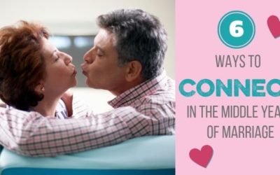 6 Ways to Connect in the Middle Years of Marriage
