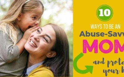 10 Ways to Be an Abuse Savvy Mom