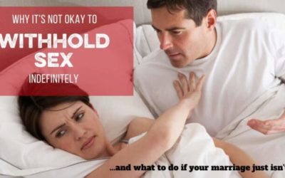 Is It Okay to Withhold Sex in Marriage? Let’s Rethink Sexless Marriages