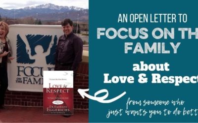 An Open Letter to Focus on the Family about Love & Respect and Emerson Eggerichs