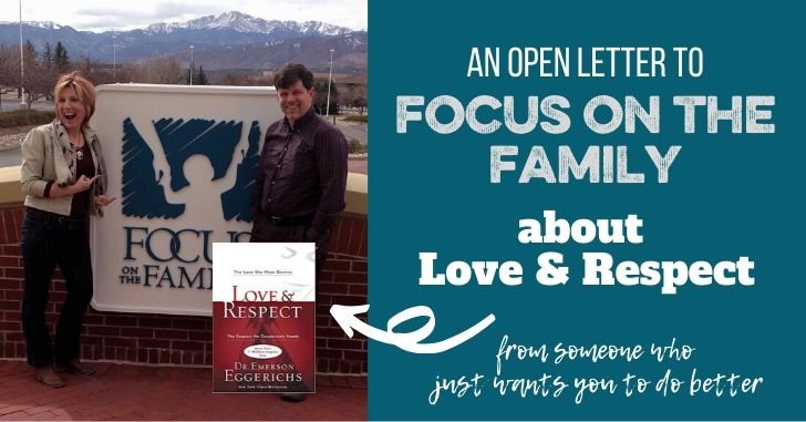 An Open Letter to Focus on the Family about Love & Respect and Emerson Eggerichs
