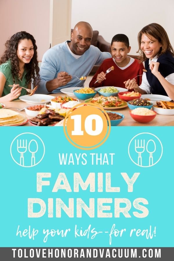 10 Ways Family Dinners Help Your Kids: Because eating dinner as a family matters