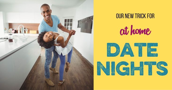 Our New Trick for At-Home Married Date Nights