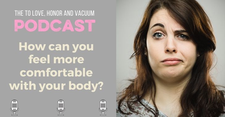 How Can You feel Comfortable in Your Body podcast