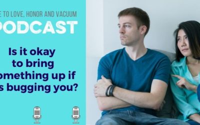PODCAST: What Do You Do When Something’s Bugging You in Marriage?