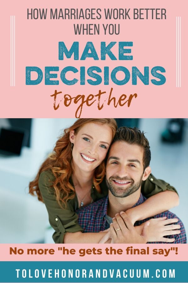 Marriage Works Better when We Make Decisions Together