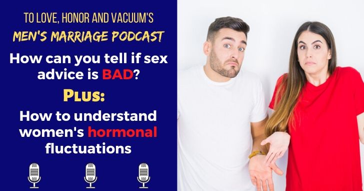 Men's Podcast: Hormones and Bad Sex Advice!