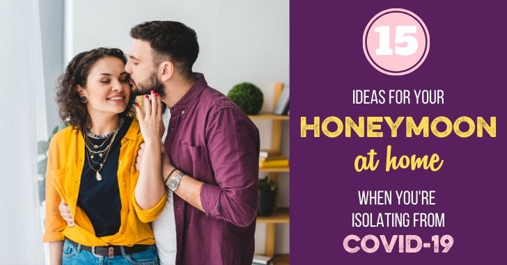 Honeymoon at Home Ideas during COVID 19