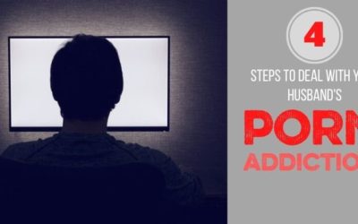 4 Things You Must Do if Your Husband Uses Porn