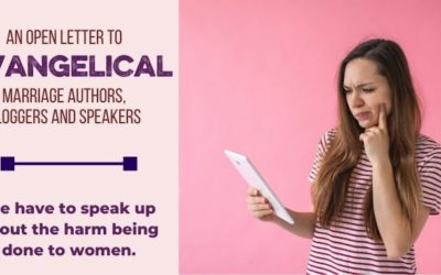 An Open Letter to Evangelical Marriage Authors, Influencers and Speakers about Toxic Marriage Teaching