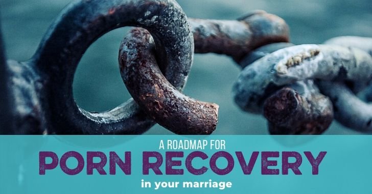 4 Stages of Porn Recovery: What Porn Recovery in Marriage Looks Like