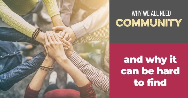 Why We Need Community--And Why we may not have it at church