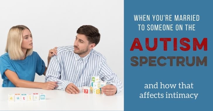 When You're Married to Someone on the Autism Spectrum