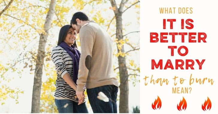 1 Corinthians 7:9 Better to Marry than to Burn