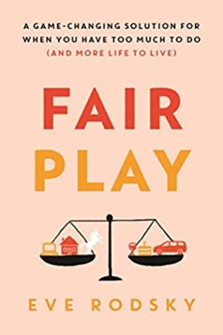 Fair Play by Eve Rodsky on Mental Load