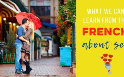 What Can We Learn from the French (or the Italians!) about Sex?